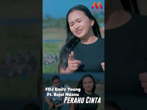 FDJ Emily Young Feat Bajol Ndanu - Perahu Cinta (Official Music Video)
