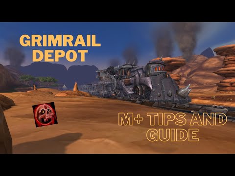 Grimrail Depot M+ guide (What you need to know)
