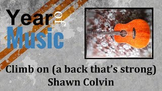 Climb on by Shawn Colvin, Year of Music - Day 100!!!!!