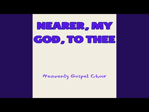 Nearer, My God, to Thee