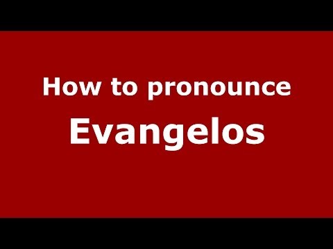 How to pronounce Evangelos (Greek/Greece) - PronounceNames.com