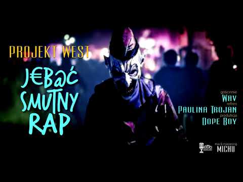 Projekt: WEST feat. Wav & Paulina Trojan - #J€b@ćSmutnyRap (Prod. Dope Boy) (2018) (G-Funk)