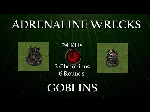 Adrenaline Wrecks Goblins, so Use It