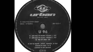 U96 - Love Sees No Colour (Version 1) (A)