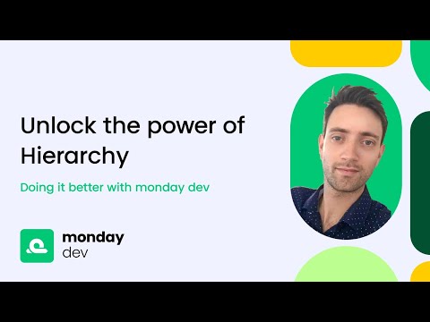 Unlock the power of Hierarchy with monday dev