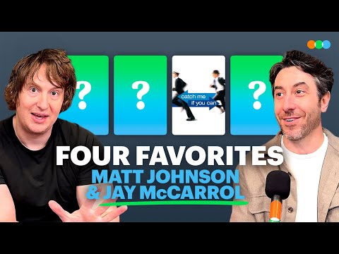 Four Favorites with Matt Johnson and Jay McCarrol (Nirvanna the Band the Show the Movie)