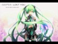 【初音ミク - Hatsune Miku】LOST YOU【Wahiko Remix】 