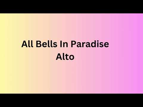 All Bells In Paradise Alto