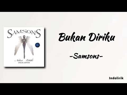 Bukan Diriku - Samsons | Lirik Lagu