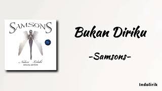 Download lagu Bukan Diriku - Samsons | Lirik Lagu mp3