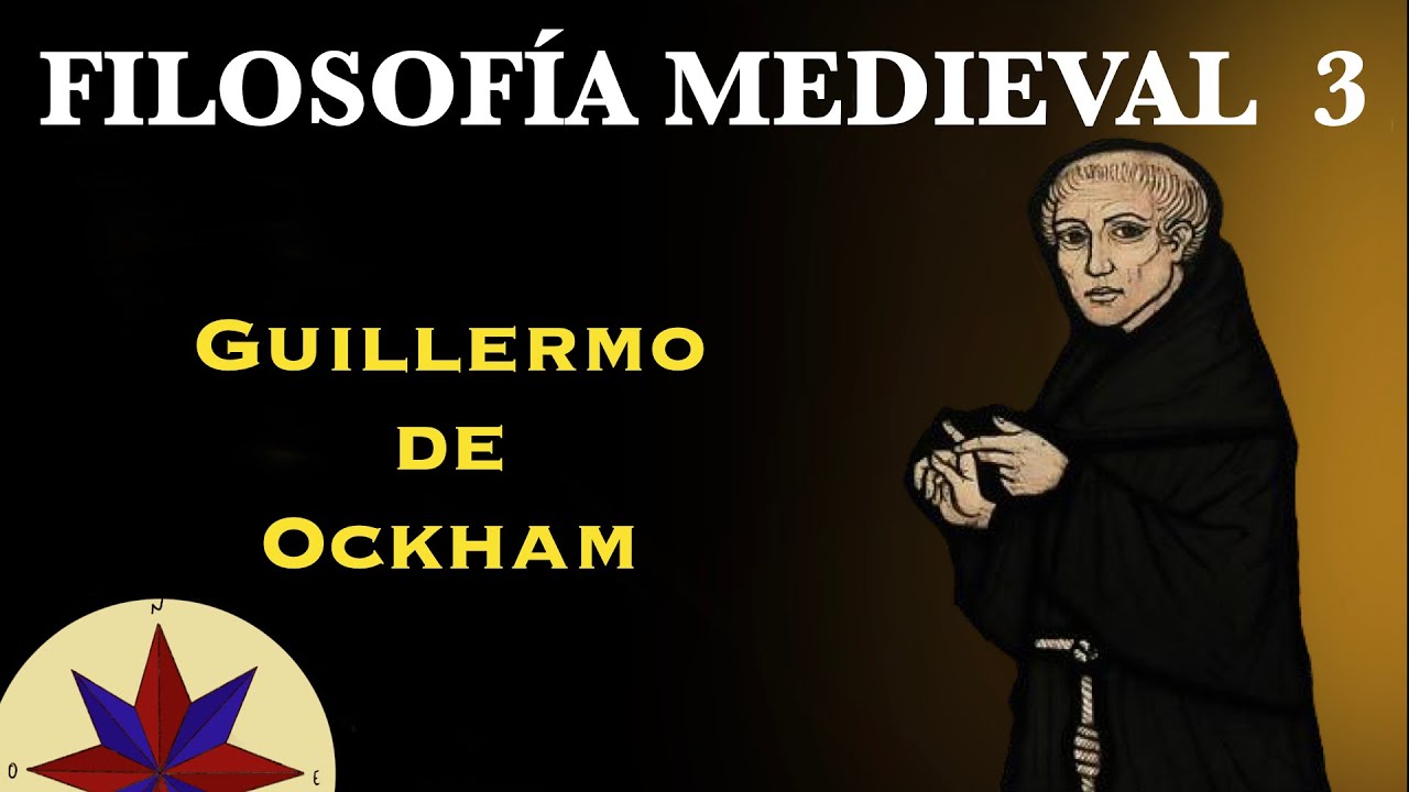 Filosofía Medieval 3 - Guillermo de Ockham y la Crisis de la Escolástica