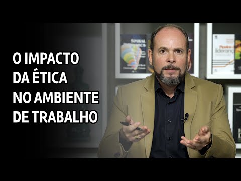 Ética no trabalho: Qual a importância da ética nas organizações?