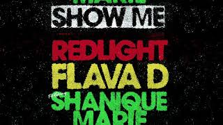 Redlight &amp; Flava D - Show Me (feat. Shanique Marie) [Insomniac Records]