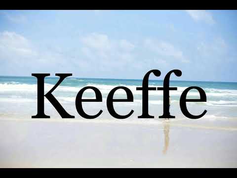 How To Pronounce Keeffe🌈🌈🌈🌈🌈🌈Pronunciation Of Keeffe