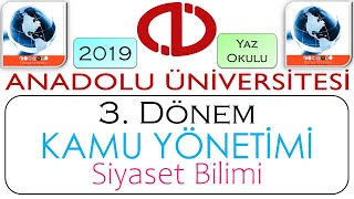 2019 / AÖF / 3. DÖNEM / KAMU YÖNETİMİ / SİYASET BİLİMİ / YAZ OKULU SINAVI