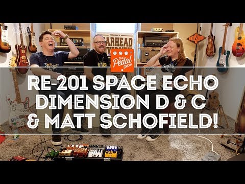 Roland Dimension D&C, RE-201 & RE-20 Space Echo… And Matt Schofield! From TGU18