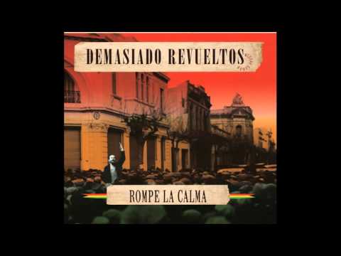 Demasiado Revueltos - Unidad (ROMPE LA CALMA - 2015)
