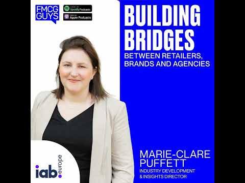 205. Marie-Clare Puffett, Industry Development & Insights Director at IAB Europe: Building...