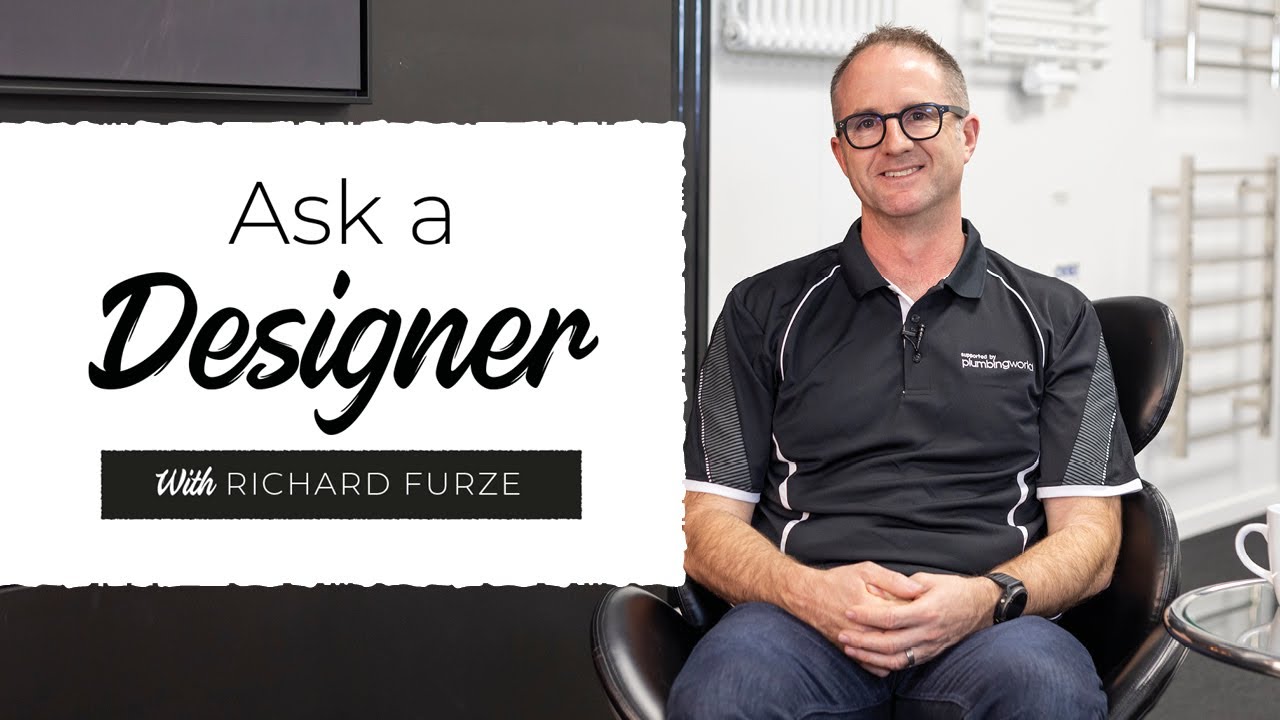 Ask a Designer with Richard Furze | Plumbing World Helps