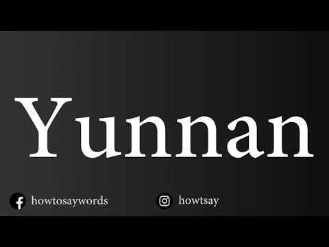 How To Pronounce Yunnan