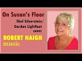 On Susan's Floor - Shel Silverstein/Gordon Lightfoot cover (performed by Robert Haigh).
