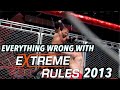 Everything Wrong With WWE Extreme Rules 2013