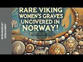 Uncovering Viking Women S Graves Rare Treasures Of Western Norway Revealed