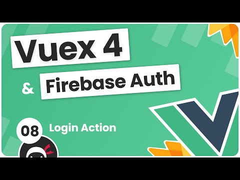 Vuex 4 Firebase Auth Tutorial 8 Login Action