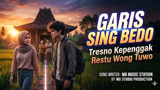 Download lagu GARIS SING BEDO ( TRESNO KEPENGGAK RESTU WONG TUWO ) mp3 Download lagu GARIS SING BEDO ( TRESNO KEPENGGAK RESTU WONG TUWO ) mp3