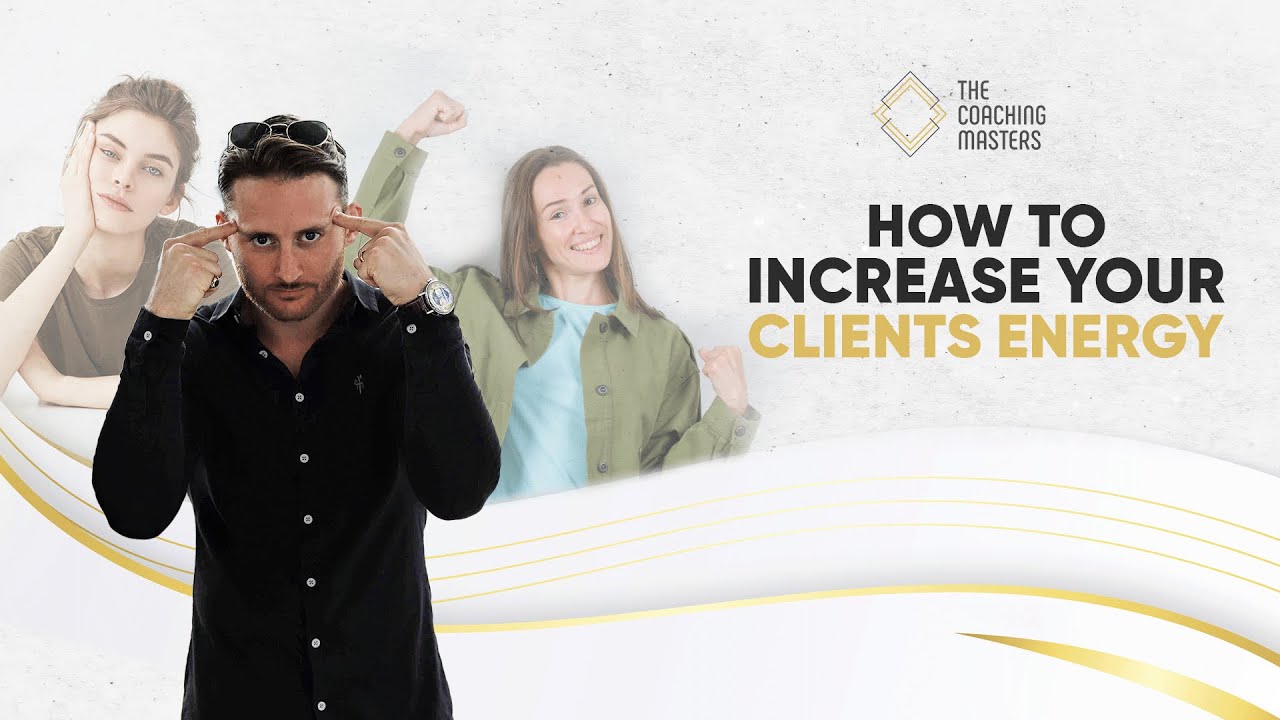 How To Increase Your Clients Energy