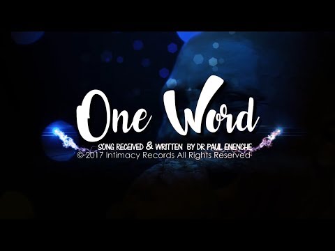 ONE WORD - Dr Paul Enenche