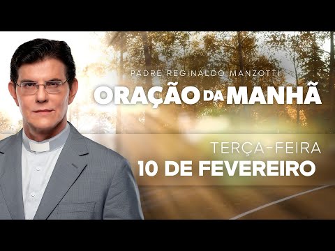 ORAÇÃO DA MANHÃ | 10/02/2026 | @PadreManzottiOficial