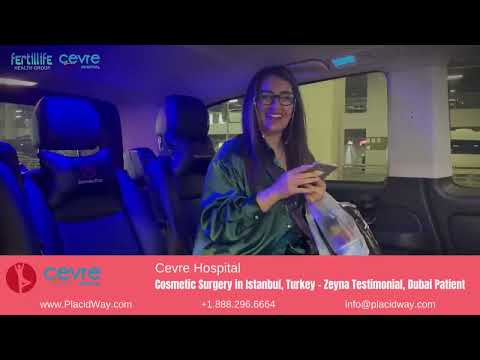 Zeyna's Cosmetic Surgery Experience at Cevre Hospital in Istanbul, Turkey