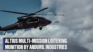 Altius Multi-Mission Loitering Munition by Anduril Industries