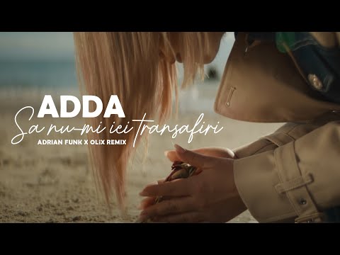 ADDA - Sa nu-mi iei trandafiri (Adrian Funk X OLiX Remix)