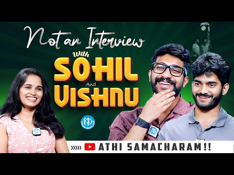 NOT AN INTERVIEW With SOHIL And VISHNU | ATHI SAMACHARAM Youtubers | Anchor Vyshnavi | iDream Media