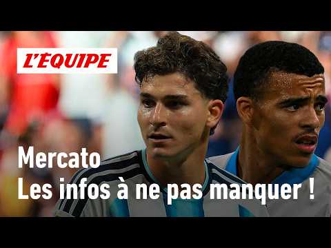 Mercato : Alvarez, Tchouaméni, Greenwood... Les dernières infos mercato !
