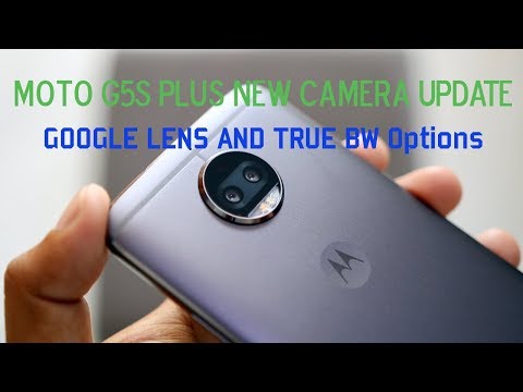 Moto Gs5 Camera Update True B-W and Google Lens