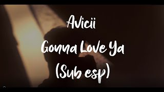 Avicii - Gonna Love Ya (Lyrics in spanish) Sub Esp