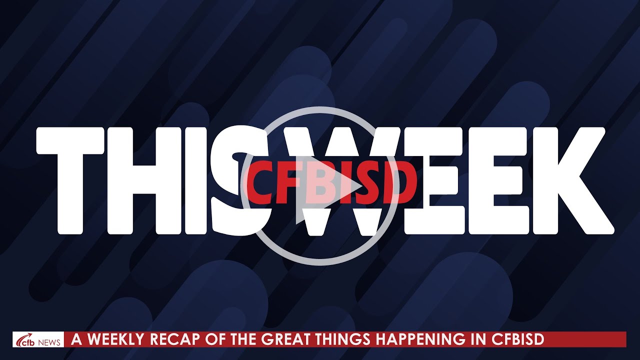 This Week in CFBISD | Aug. 30-Sept. 9