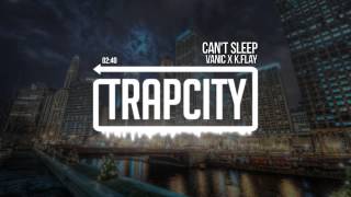 Vanic x K.Flay - Can&#39;t Sleep