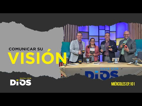 VayaConDios Ep.101 - Comunicar su visión