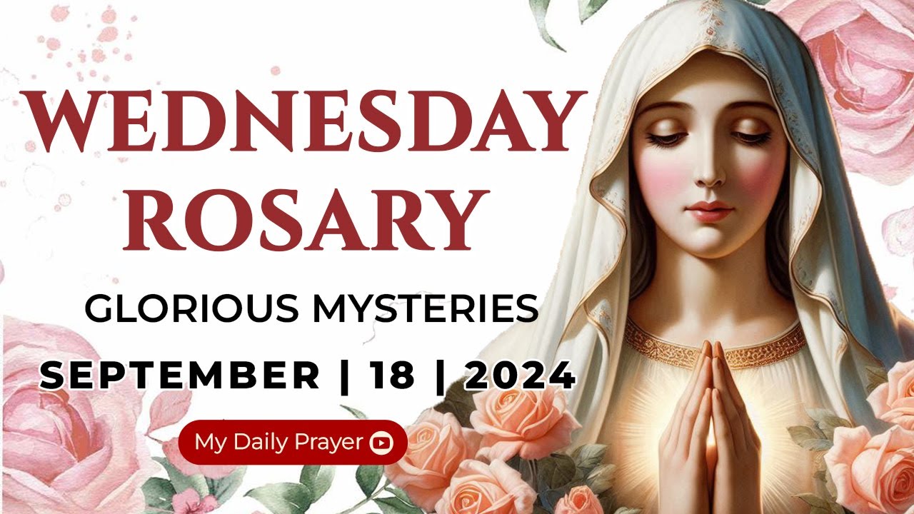 HOLY ROSARY WEDNESDAY 🔴 GLORIOUS MYSTERIES OF THE ROSARY🌹SEPTEMBER 18, 2024 | PRAY FOR TRUST