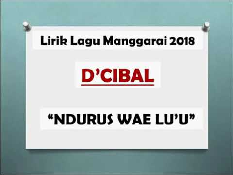 D'Cibal " Ndurus Wae Lu'u " Top 2018