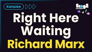 Download lagu Richard Marx - Right Here Waiting (Karaoke Version) mp3 Download lagu Richard Marx - Right Here Waiting (Karaoke Version) mp3