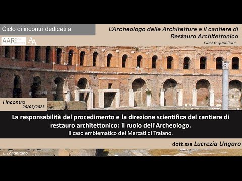 I incontro - ciclo 𝘓’𝘈𝘳𝘤𝘩𝘦𝘰𝘭𝘰𝘨𝘰 𝘥𝘦𝘭𝘭𝘦 𝘈𝘳𝘤𝘩𝘪𝘵𝘦𝘵𝘵𝘶𝘳𝘦 𝘦 𝘪𝘭 𝘤𝘢𝘯𝘵𝘪𝘦𝘳𝘦 𝘥𝘪 𝘙𝘦𝘴𝘵𝘢𝘶𝘳𝘰