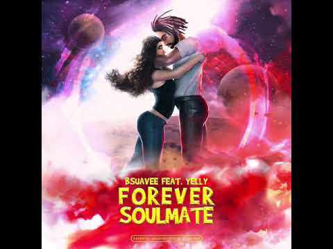 Bsuavee - Forever Soulmate Feat. Yelly (Official Audio)