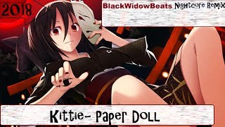 Kittie-Paper Doll [BlackWidowBeats Nightcore Remix]