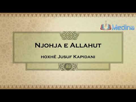Njohja e Allahut - Hoxhë Jusuf Kapidani