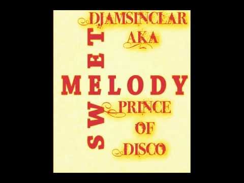 DJamSinclar Aka Prince of Disco - My Sweet Melody